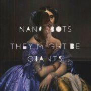 They Might Be Giants - Nanobots