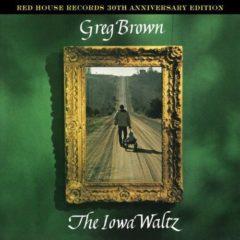 Greg Brown - Iowa Waltz  Anniversary Edition