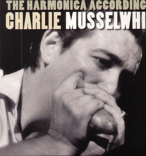 Charlie Musselwhite - Harmonica According to Charlie Musselwhite  Ltd