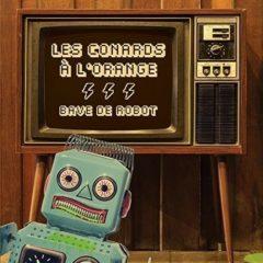 Les Conards A L'Oran - Bave de Robot (Vinyl)