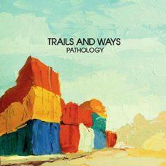 Trails & Ways - Pathology