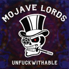 Mojave Lords - UnF**kwithable  Explicit, Colored Vinyl