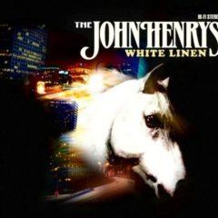 The John Henrys, John Henry's - White Linen