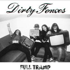 Dirty Fences - Full Tramp