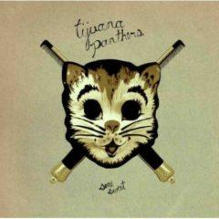 Tijuana Panthers - Semi Sweet