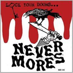 Nevermores - Lock Your Doors It's?