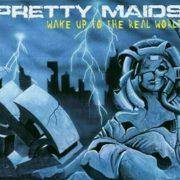 Pretty Maids - Wake Up To The Real World