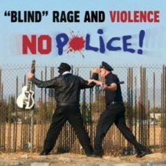 Blind Rage & Violence - No Police (7 inch Vinyl) Extended Play