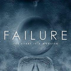 The Failure - Heart Is a Monster