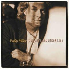 Buddy Miller - Your Love & Other Lies