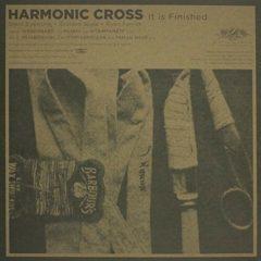 Harmonic Cross - It Is Finished