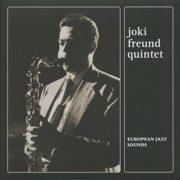 Joki Freund Quintet - European Jazz Sounds