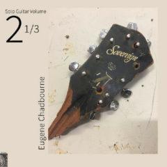 Eugene Chadbourne - Solo Guitar Volume 2-1 & 3