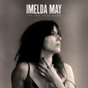 Imelda May - Life Love Flesh Blood