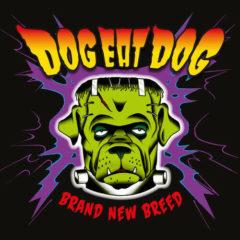 Dog Eat Dog - New Breed