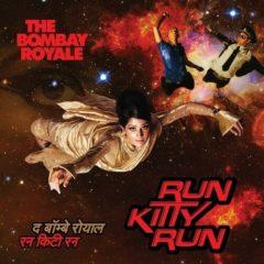 The Bombay Royale - Run Kitty Run