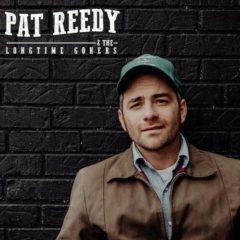 Pat Reedy & The Long - That's All There Is (and There Ain't No More)