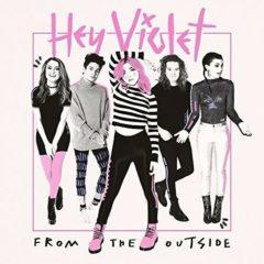 Hey Violet - From The Outside  Explicit, White, Clear Vinyl