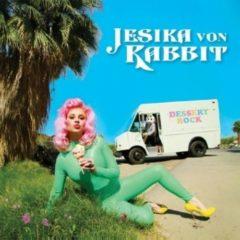 Jesika Von Rabbit - Dessert Rock