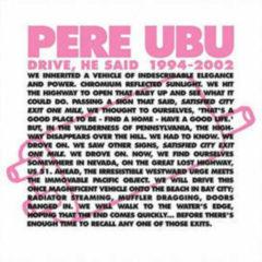 Pere Ubu - Drive He Said 1994-2002  Oversize Item Spilt, Poster,