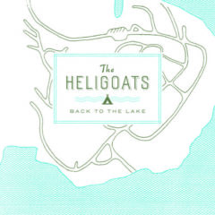 The Heligoats - Back To The Lake