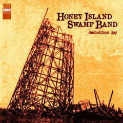 Honey Island Swamp Band - Demolition Day  180 Gram