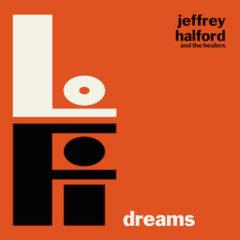 Jeffrey & The Healers Halford - Lo-Fi Dreams