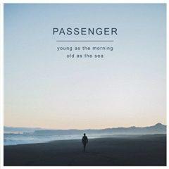 Passenger - Young As The Morning Old As The Sea