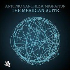 Antonio Sanchez & Migration - Meridian Suite