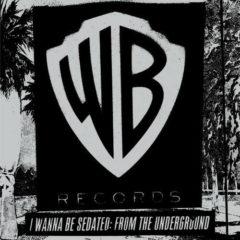 Various Artists - I Wanna Be Sedated: From The Underground