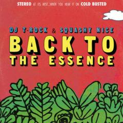 DJ T-Rock & Squashy - DJ T-Rock & Squashy Nice Title: Back To The Essence [New V