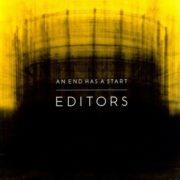 Editors - An End Has A Start