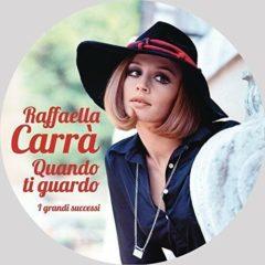 Raffaella Carra - Quando Ti Guardo  Picture Disc