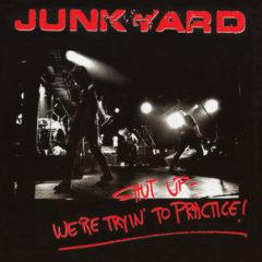 Junkyard - Shut Up - We'Re Tryin' To Practice   Red