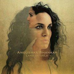 Anoushka Shankar - Land Of Gold