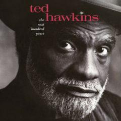 Ted Hawkins - Next Hundred Years