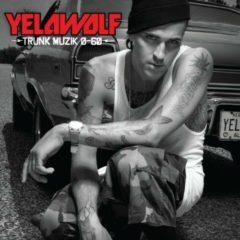 Yelawolf - Trunk Muzik 0-60  Explicit