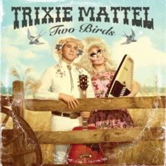 Trixie Mattel - Two Birds, One Stone  Colored Vinyl, Clear Vinyl, Pin