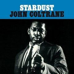 John Coltrane - Stardust  180 Gram