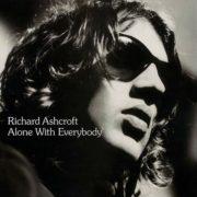 Richard Ashcroft - Alone With Everybody