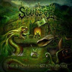 Slugdge - Dim And Slimeridden Kingdoms  Colored Vinyl