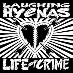 Laughing Hyenas - Life Of Crime  Bonus Track