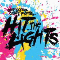 Hit The Lights - Skip School Start Fights