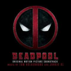 Tom Aka Junkie Xl Ho - Deadpool (Original Soundtrack)