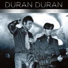 Duran Duran - Thanksgiving LIVE-The Ultra Chrome, Latex and Steel Tour [New Viny