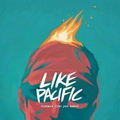 Like Pacific - Distant Like You Asked