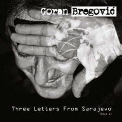 Goran Bregovic - Three Letters From Saravejo