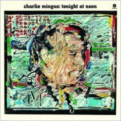 Charles Mingus - Tonight At Noon  180 Gram,