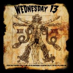 Wednesday 13 - Monsters of the Universe: Come Out & Plague  With Bonu