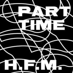 Part Time - H.F.M.